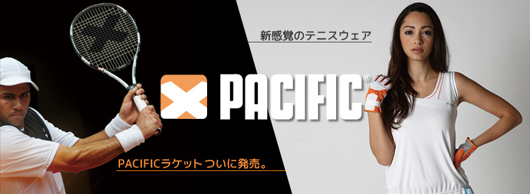 PACIFIC 新感覚のテニスウェア PACIFICラケットついに発売